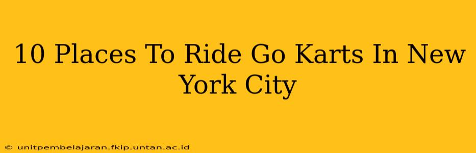 10 Places To Ride Go Karts In New York City