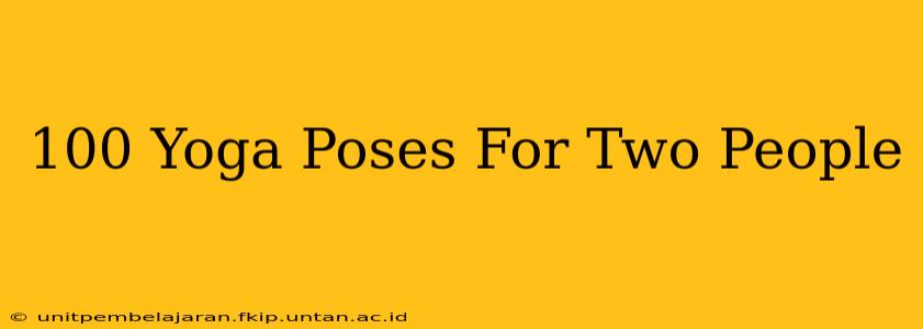 100 Yoga Poses For Two People