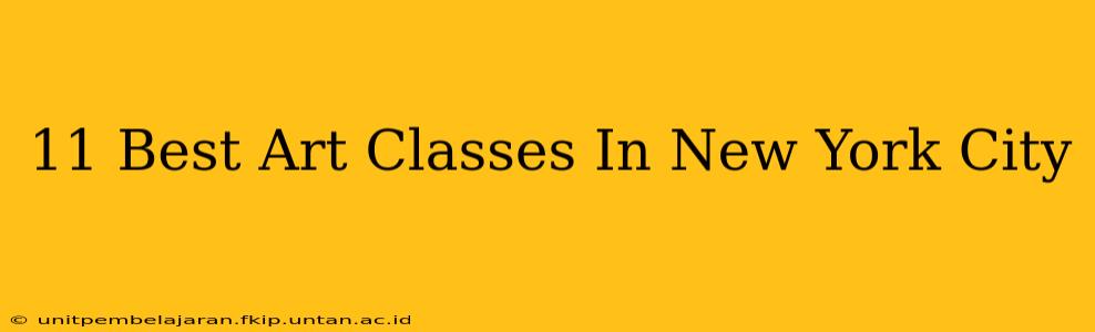 11 Best Art Classes In New York City