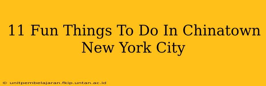 11 Fun Things To Do In Chinatown New York City