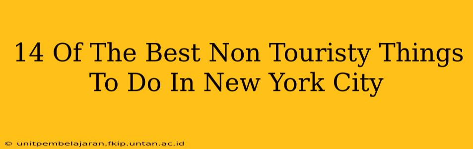 14 Of The Best Non Touristy Things To Do In New York City