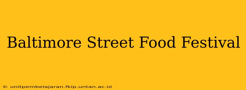 Baltimore Street Food Festival