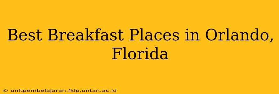 Best Breakfast Places in Orlando, Florida