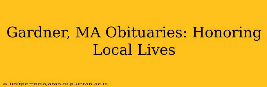 Gardner, MA Obituaries: Honoring Local Lives
