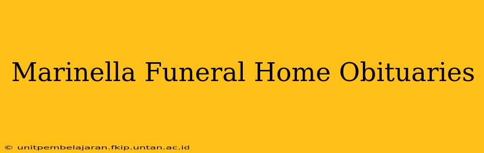 Marinella Funeral Home Obituaries