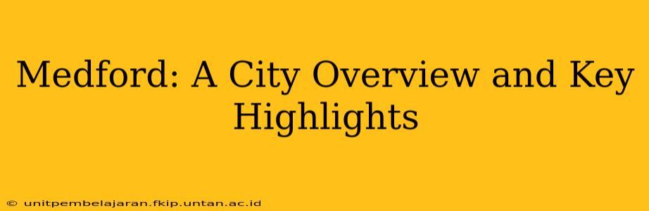 Medford: A City Overview and Key Highlights