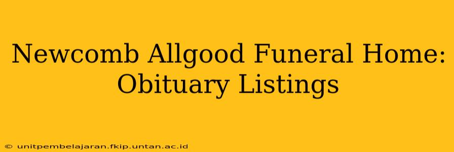 Newcomb Allgood Funeral Home: Obituary Listings