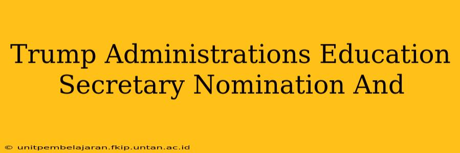 Trump Administrations Education Secretary Nomination And